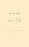 To My Friend,