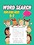Word Search for Kids Ages 5-7 by Dominic White