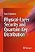 Physical-Layer Security and Quantum Key Distribution