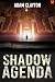 Shadow Agenda: An Archeolog...