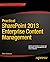 Practical SharePoint 2013 Enterprise Content Management