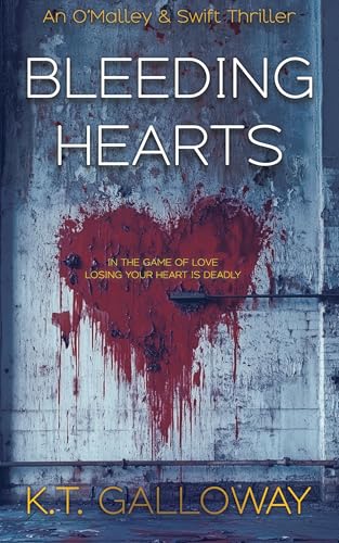 Bleeding Hearts: A twisted game of love and death (An O'Malley & Swift Crime Thriller Book 11)
