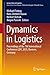 Dynamics in Logistics: Proc...