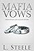 Mafia Vows (Arranged Marriage, #6)