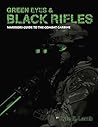 Green Eyes and Black Rifles: Warriors Guide to the Combat Carbine