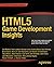 HTML5 Game Development Insights