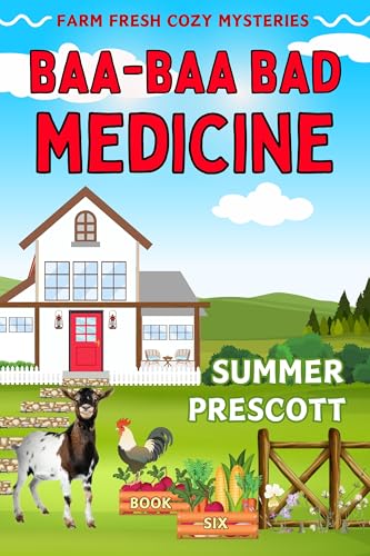 Baa-Baa Bad Medicine (Farm Fresh Cozy Mysteries Book 6)