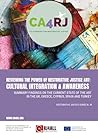 Reviewing the power of restorative justice art: Cultural Integration & Awareness: Summary findings on the current state of art in the UK, Greece, Cyprus, Spain and Turkey (Restorative Justice Series)
