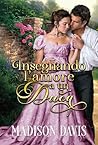 Insegnando l´amore a un duca by Madison Davis