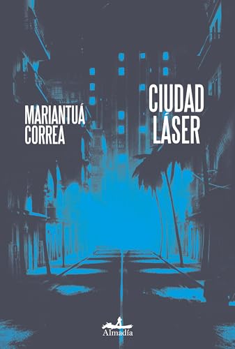 Portada de Ciudad Láser, de Mariantuá Correa