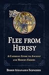 Flee From Heresy:...