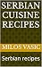 Serbian Cuisine Recipes: Se...