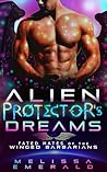 Alien Protector's Dreams by Melissa Emerald