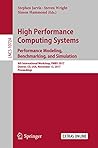 High Performance Computing Systems. Performance Modeling, Benchmarking, and Simulation: 8th International Workshop, PMBS 2017, Denver, CO, USA, November ... Notes in Computer Science Book 10724) High Performance Computing Systems. Performance Modeling, Benchmarking, and Simulation: 8th International Workshop, PMBS 2017, Denver, CO, USA, November ... Notes in Computer Science Book 10724)