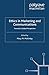 Ethics in Marketing and Communications by M. McKinley