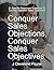 Conquer Sales Objections, Conquer Sales Objectives by J Cleveland Payne