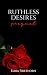 Ruthless Desires Prequel