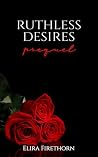 Ruthless Desires ...