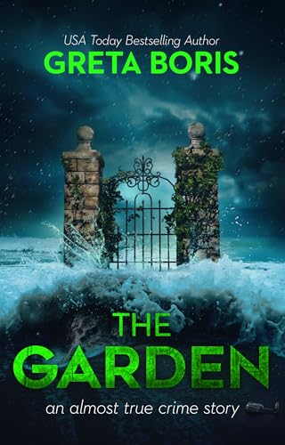 The Garden: An Almost True Crime Story (Kindle Edition)