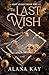 The Last Wish (Lost Legacy #1)