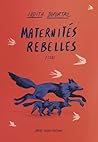 Maternités rebelles by Judith Duportail