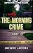 The (Early) Morning Crime by Jacque Jacobs
