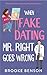 When Fake Dating Mr. Right ...