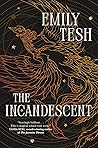 The Incandescent by Emily  Tesh