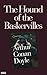 The Hound of the Baskervilles: A Sherlock Holmes Novel