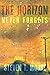 The Horizon Never Forgets by Steven T Moore