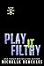 Play It Filthy (Players of ...