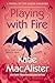 Playing With Fire by Katie MacAlister
