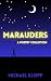 Marauders by Michael Klopp
