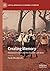 Creating Memory: Historical...