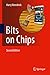 Bits on chips