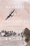 Dangers and Difficulties: A Novel of World War II (Breaking Point Series Book 5) Dangers and Difficulties: A Novel of World War II (Breaking Point Series Book 5)