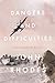 Dangers and Difficulties by John Rhodes