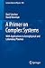A Primer on Complex Systems...