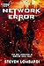 Network Error by Steven Lombardi