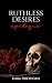 Ruthless Desires Extended E...