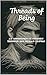 Threads of Being: An Anthol...
