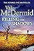 Killing The Shadows by Val McDermid