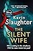 The Silent Wife by Karin Slaughter