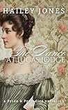 The Dance at Lucas Lodge: A Pride and Prejudice Variation (The Netherfield Collection)
