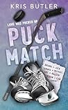 Puck Match by Kris  Butler