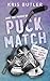 Puck Match by Kris  Butler