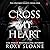 Cross My Heart: A Novel (The Oxford Legacy)