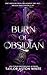 Burn of Obsidian (Curse of ...
