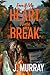 Even If My Heart Would Break by J. J. Murray