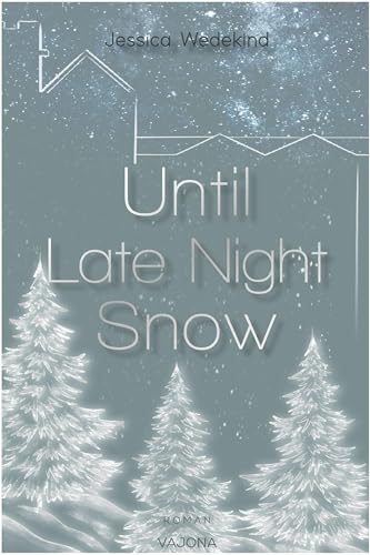 Until Late Night Snow (German Edition)